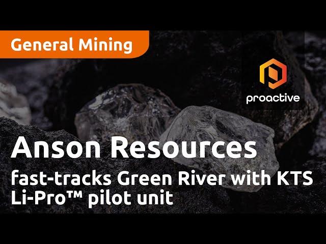 Anson Resources fast-tracks Green River with KTS Li-Pro™ pilot unit