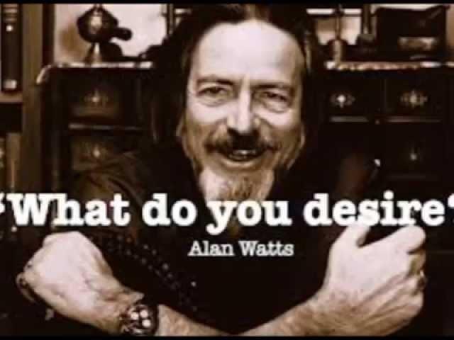 Change your life by Alan Watts