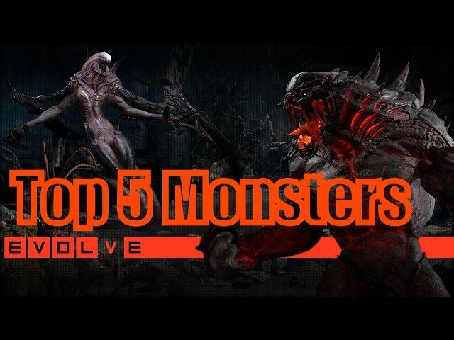 Top 5 Monsters Of Evolve