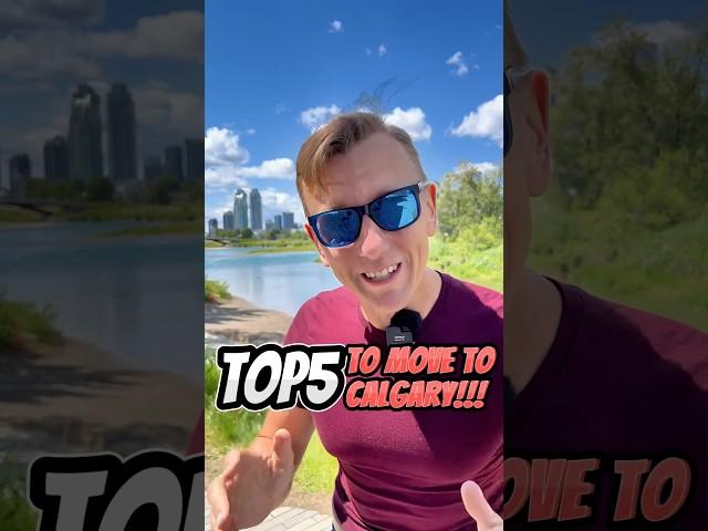 Top Reasons To Move To Calgary!