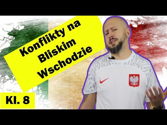 Klasa 8- Konflikty na Bliskim Wschodzie. Chomejni, Hussain, Gurion, Pahlavi i inne smaczki ;)