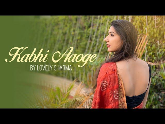 “Kabhi Aaoge” by Lovely Sharma | Spoken Word Poetry