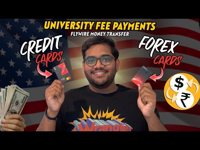 Financial Tips for Students coming to USA: Forex Cards, Credit Cards & Flywire Payments Explained