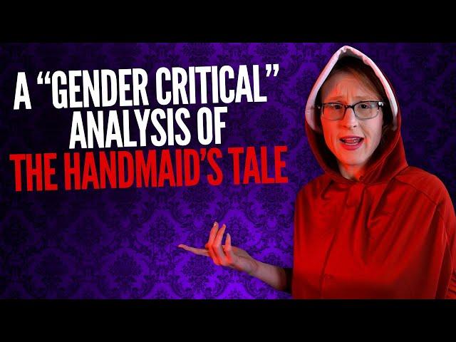 Why TERFs Misunderstand "The Handmaid's Tale"