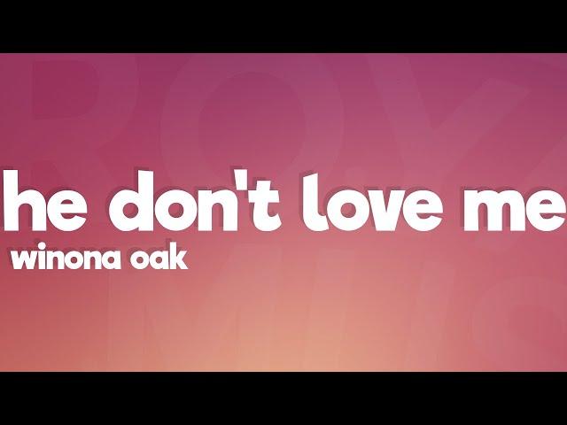 Winona Oak - He Don't Love Me (Lyrics)