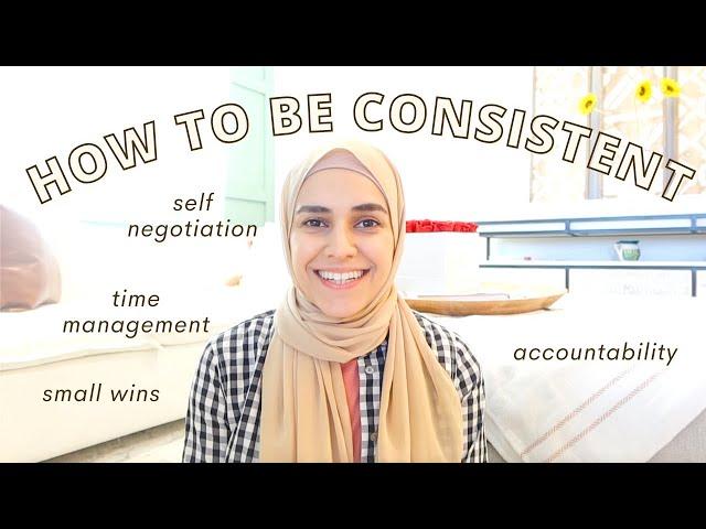 CONSISTENCY   5 Tips to Get You Started