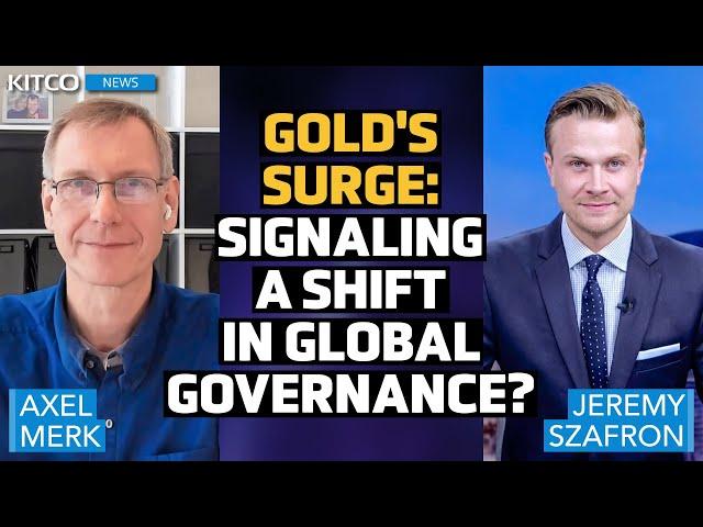How Does Gold React to World Governance Changes? - Axel Merk