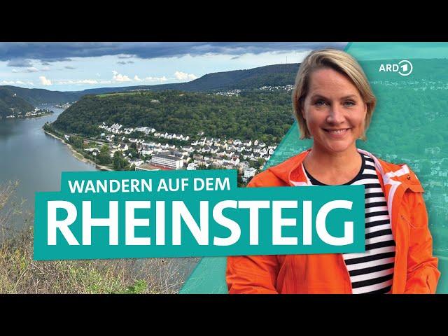 Der Rheinsteig - Wandern im Mittelrheintal zwischen Koblenz und Rüdesheim | Wunderschön | ARD Reisen