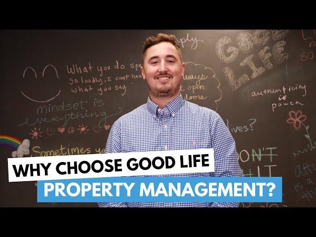 Why Choose Good Life Property Management?