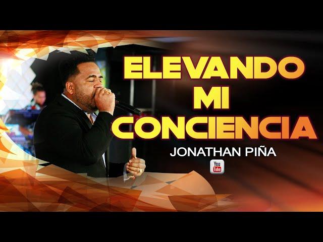 ELEVANDO MI CONCIENCIA / Jonathan Piña