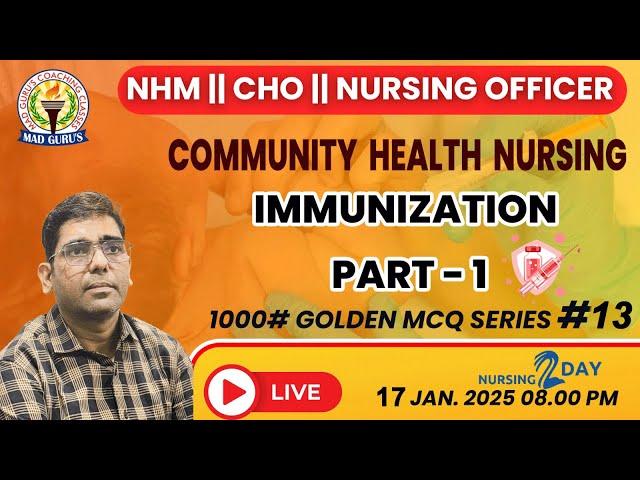 Vaccines & Immunizations || CHO | CHN by Alok Sir | Immunization Pt - 1 | 1000#Golden MCQ Series#13