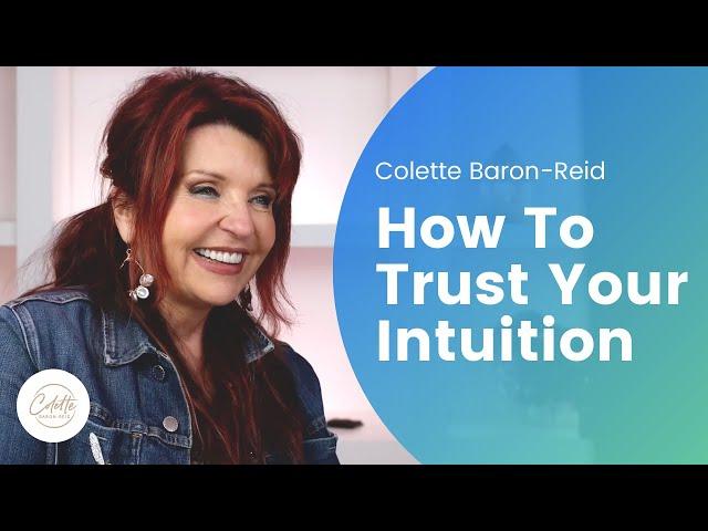 How To Trust Your Intuition with Colette Baron-Reid