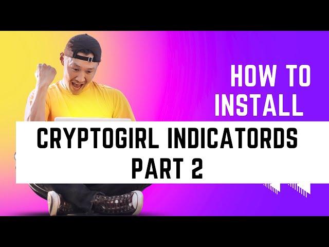 Uncover the Cryptogirl "Secrets" - Installing Part 2!