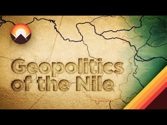 Egypt's Dam Problem: The Geopolitics of the Nile