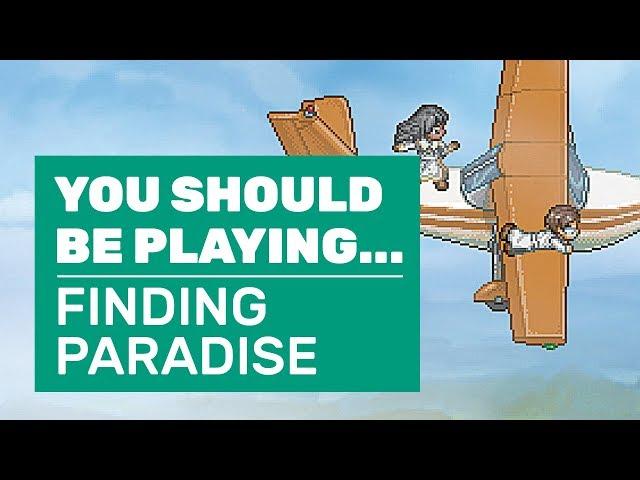 You Should Be Playing... Finding Paradise | Hidden Gems On PC