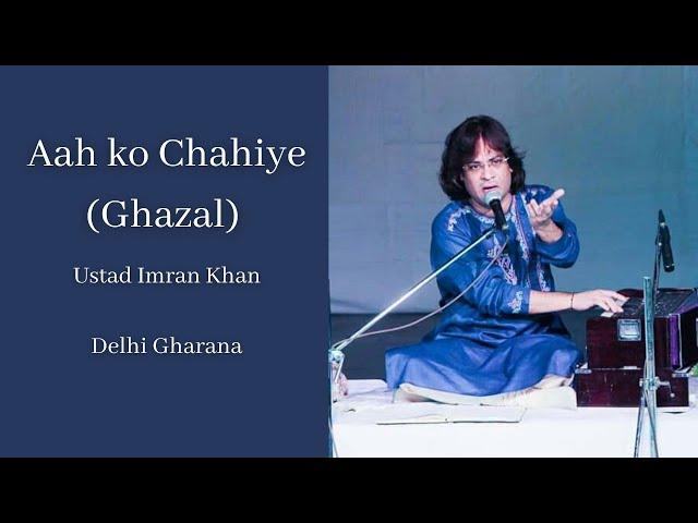 Aah Ko Chahiye (Ghazal) | Live | Ustad Imran Khan | Delhi Gharana