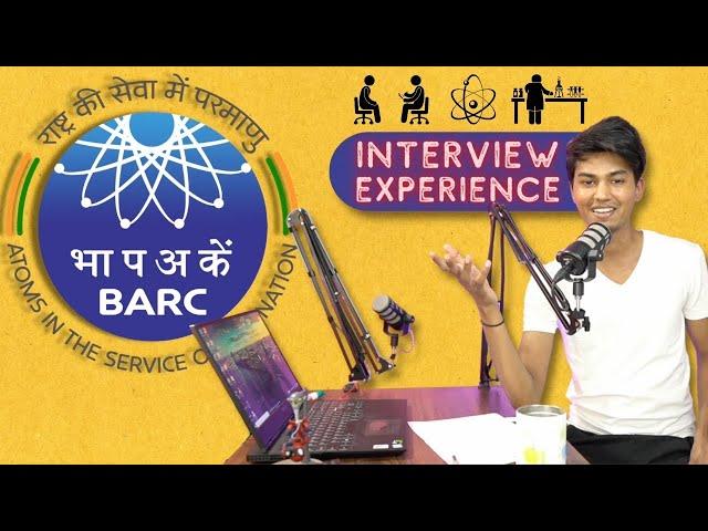 My BARC Interview Experience | Selected | Scientist Post