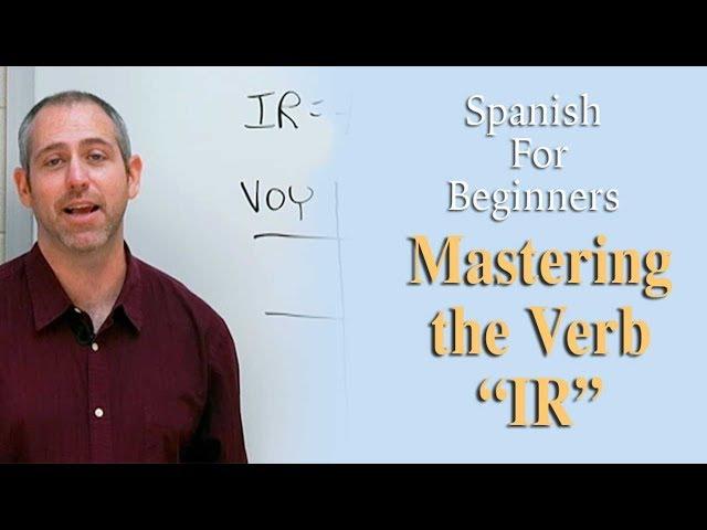 Mastering the Verb 'IR' | Spanish For Beginners (Ep. 5)