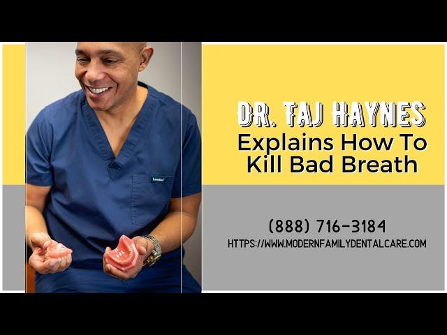 Dr. Taj Haynes Explains How To Kill Bad Breath