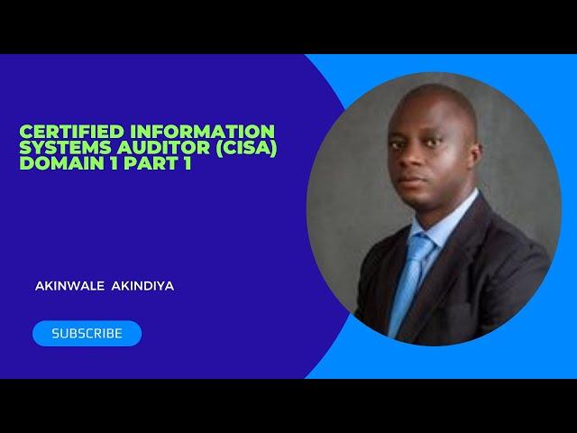 Certified Information Systems Auditor (CISA) DOMAIN 1 PART 1