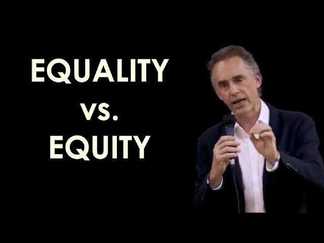 Jordan B Peterson: Equality of Outcome vs. Opportunity