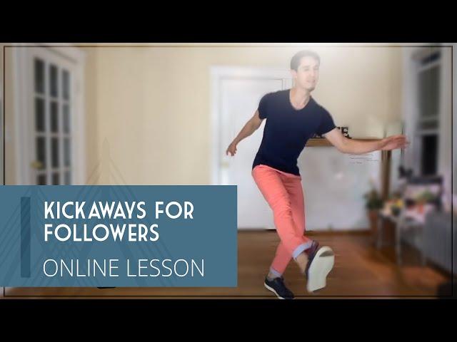 Online Swing Dance Lesson - Kickaways for Followers