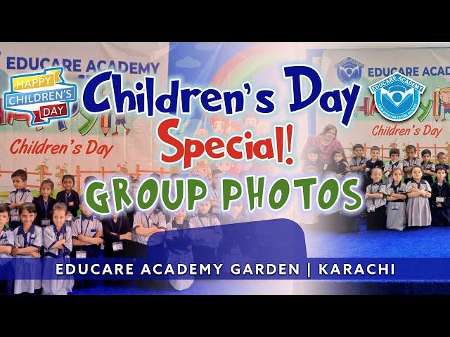 CHILDREN’S DAY CELEBRATION! | GROUP PHOTOS | EDUCARE ACADEMY GARDEN | KARACHI