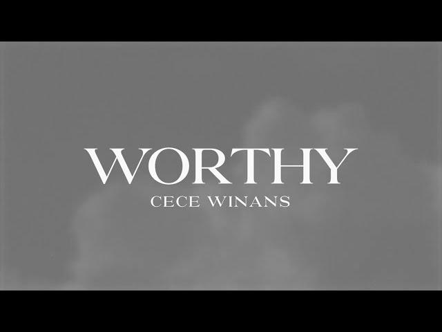 CeCe Winans - Worthy (Official Lyric Video)