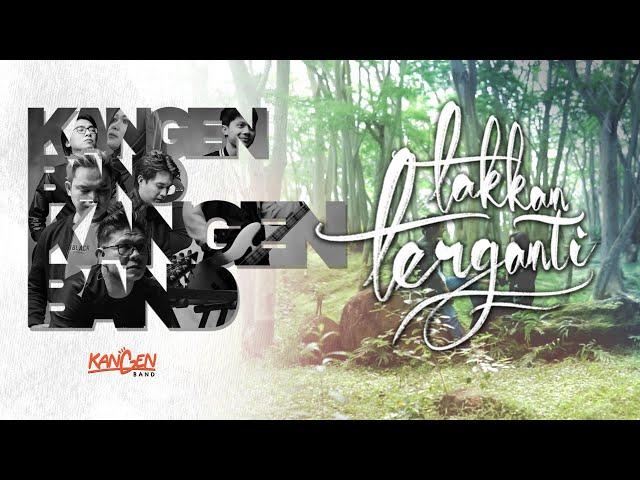 Kangen Band - Takkan Terganti (Official Music Video)