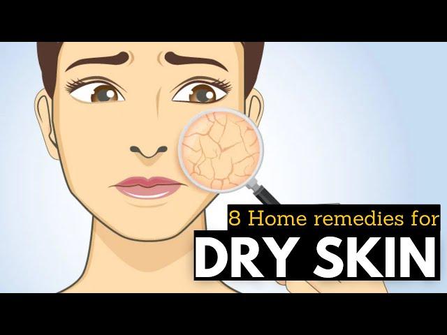 Dry Skin: 8 Natural Home Remedies You Need to Try