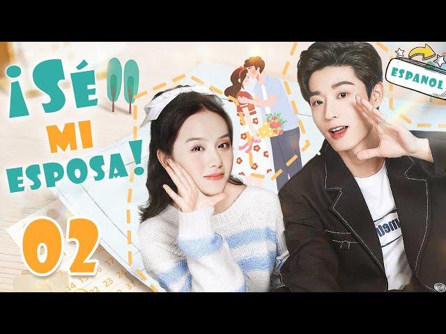 【Español Sub】¡Sé mi esposa!-02 | doramas en español