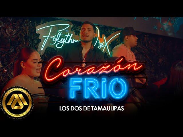 Los Dos De Tamaulipas - Corazón Frio (Video Oficial)