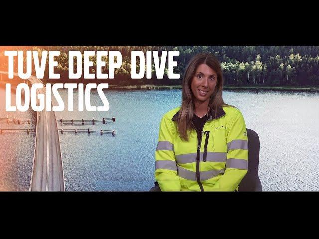 Tuve Deep Dive – It all starts with logistics