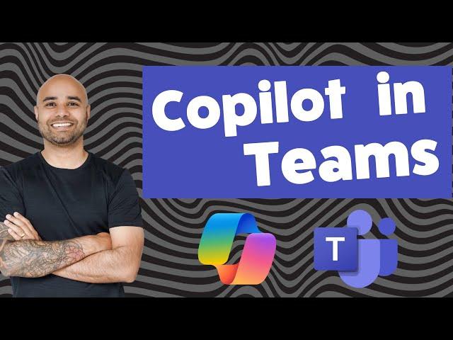 How to use Copilot in Teams? | Mastering Microsoft 365 Copilot Products