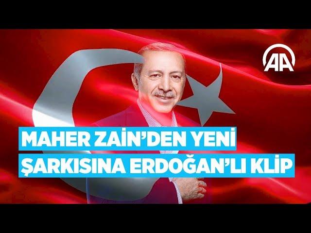 Video clip with Erdoğan in Maher Zain's new song