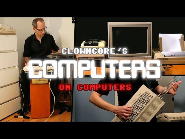 ClownC0re Cover: “Computers” on Computers