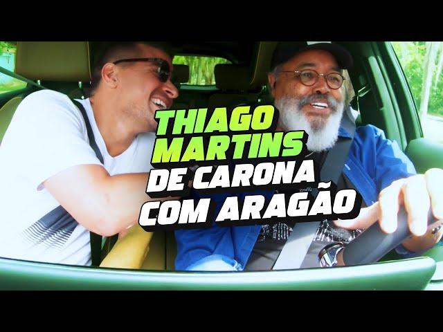De Carona com Aragão - Thiago Martins #EP2