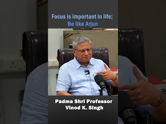 Focus is important in life | Advices for students | IIT Professor Vinod K. Singh
