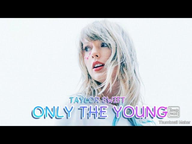 Taylor Swift - Only The Young (Official Video)