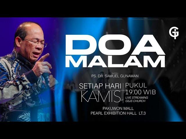 Ibadah DOA MALAM GSJS - Ps. DR. Samuel Gunawan - Pk.19.00 (14 Nov 2024)