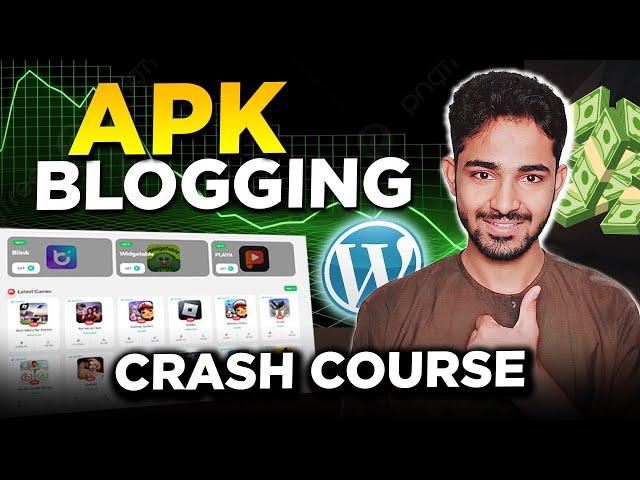 APK Blogging Crash Course: How to Start an APK Website | Ultimate Guide