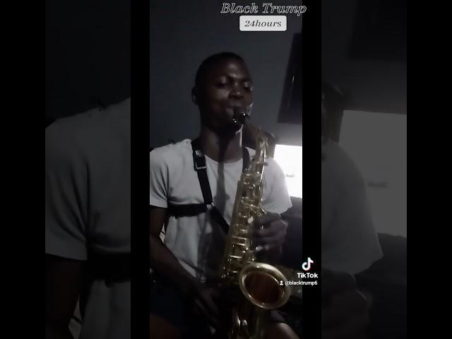 24hours by Kaylow by Black Trump on saxophone  ️