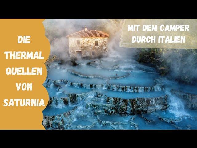 trotz CAMPEN warm Baden in freier Natur - Thermalquellen von SATURNIA - ein Highlight in ITALIEN