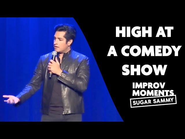 High at a comedy show | Sugar Sammy | Improv comedy