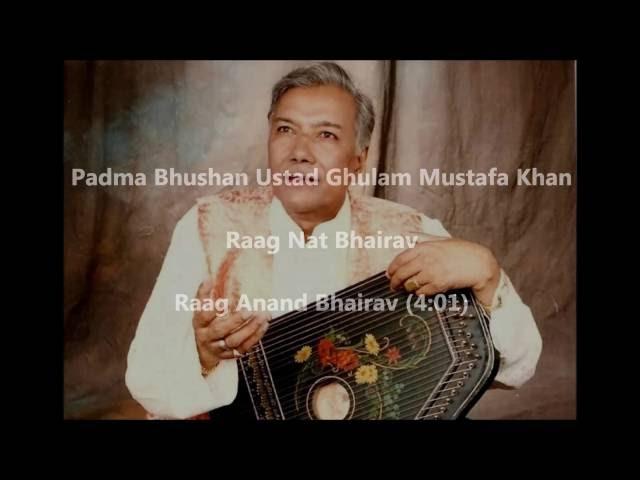 Ustad Ghulam Mustafa Khan - Raag Nat Bhairav - Raag Anand Bhairav