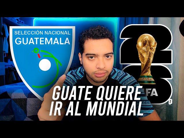 ESTE AÑO GUATEMALA, ENFOQUEMONOS EN CLASIFICAR AL MUNDIAL