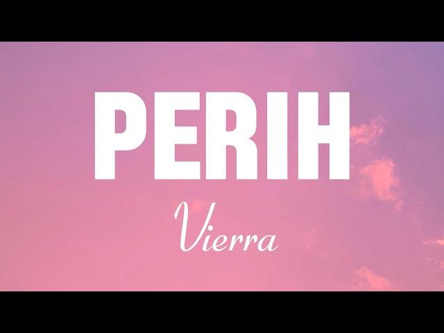 Vierra - Perih   (Lirik Video)