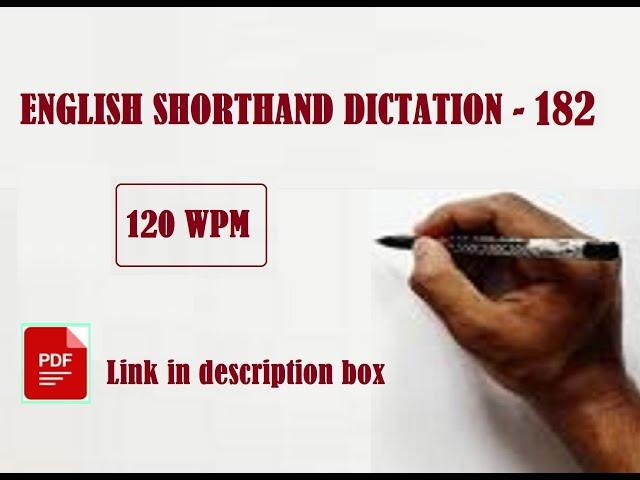 ENGLISH SHORTHAND DICTATION-182 @ 120 WPM