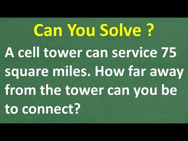 If a cell tower can service an area of 75 square miles how far away can you be and still connect?