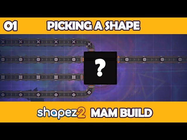 Dynamic Shape Selection - Shapez 2 MAM Build EP01